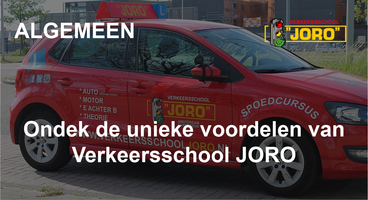 4 Voordelen Van Een Rijschool In Jouw Buurt - Verkeersschool Joro